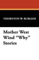 Mother West Wind Why Stories - Thornton W Burgess - cover