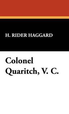 Colonel Quaritch, V. C. - H Rider Haggard - cover