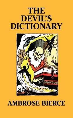 The Devil's Dictionary [Facsimile Edition] - Ambrose Bierce - cover