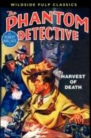 The Phantom Detective: Harvest of Death - Robert Wallace - cover