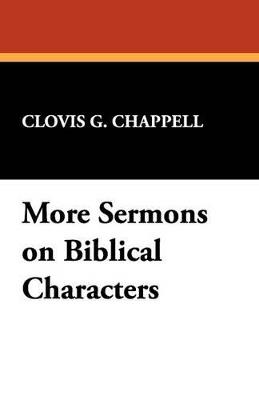 More Sermons on Biblical Characters - Clovis G Chappell - cover