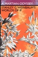 A Martian Odyssey: Stanley G. Weinbaum's Worlds of If - Stanley G Weinbaum - cover