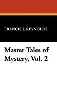 Master Tales of Mystery, Vol. 2 - Francis J Reynolds - cover
