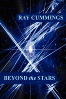 Beyond the Stars - Ray Cummings - cover