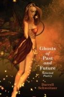 Ghosts of Past and Future: Selected Poetry - Darrell Schweitzer - cover