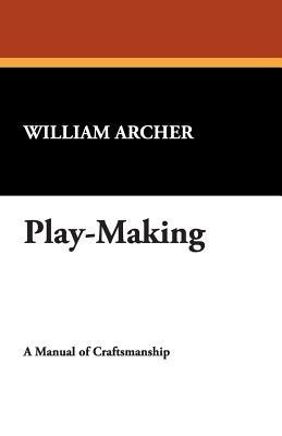Play-Making - William Archer - cover