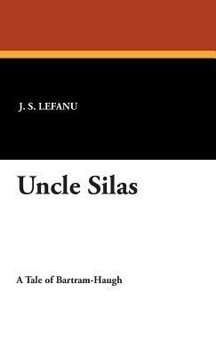 Uncle Silas - J S Lefanu - cover