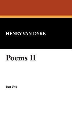 Poems II - Henry Van Dyke - cover