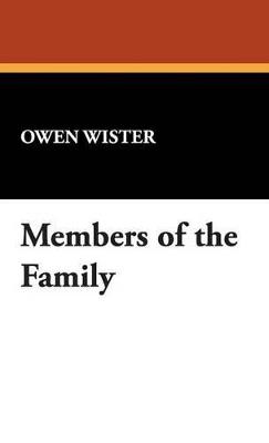 Members of the Family - Owen Wister - cover
