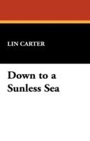 Down to a Sunless Sea - Lin Carter - cover