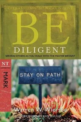 Be Diligent ( Mark ) - Warren W. Wiersbe - cover