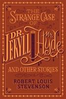 The Strange Case of Dr. Jekyll and Mr. Hyde and Other Stories (Barnes & Noble Collectible Editions) - Robert Louis Stevenson - cover