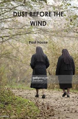 Dust Before the Wind - Paul House - cover