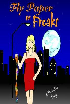 Fly Paper for Freaks - Christine Peetz - cover