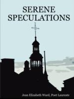 Serene Speculations - Jean Elizabeth Ward - cover