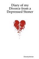 Diary of My Divorce from a Depressed Stoner - , Anonymous - cover