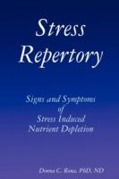 Stress Repertory: Signs and Symptoms of Stress Induced Nutrient Depletion - Donna Rona - cover