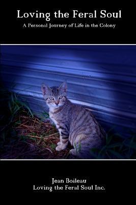 Loving the Feral Soul - Jean Boileau - cover