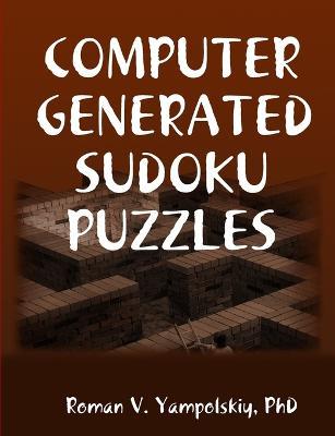 Computer Generated Sudoku Puzzles - Roman Yampolskiy - cover