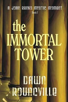 The Immortal Tower - Dawn Rouncville - cover