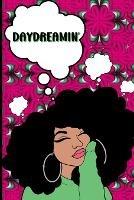 Daydreamin': Doodling and Journaling my Dreams - Scherrie Davis - cover