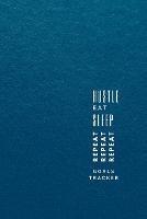 Hustle, Eat, Sleep, Repeat: Progress Tracker, Journal, Notebook to Get Things Done - Sharon Vargas - cover