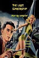 The Last Spaceship - Murray Leinster - cover
