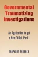 Governmental Traumatizing Investigations