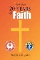 20 Years of Faith - Robert K Ryniker - cover