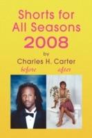 Shorts for All Seasons 2008 - Charles H Carter - cover