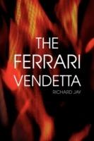 The Ferrari Vendetta - Richard Jay - cover
