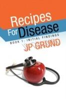 Recipes for Disease - Jp Grund - cover