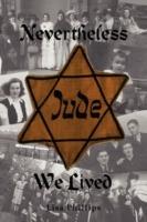 Nevertheless We Lived - Lisa Phillips - cover