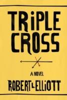 Triple Cross - Robert L Elliott - cover