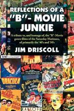 Reflections of a ''B''- Movie Junkie