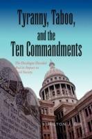 Tyranny, Taboo, and the Ten Commandments - Hilton J Bik - cover
