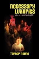 Necessary Luxuries - Topher Payne - cover
