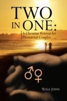 Two in One: A Christian Retreat for Premarital Couples