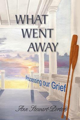 What Went Away - Ann Stewart-Porter - cover