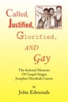 Called, Justified, Glorified, and Gay - John Edmonds - cover