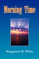 Morning Time - Marguerite B White - cover