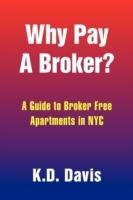 Why Pay a Broker? - K D Davis - cover