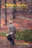 Whole Truths - Jerry Miller - cover