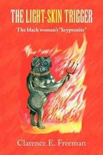 The Light-Skin Trigger: The black woman's ''kryptonite''