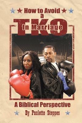 How to Avoid a TKO in Marriage - Paulette Steppes - cover