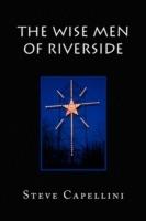 The Wise Men of Riverside - Steve Capellini - cover