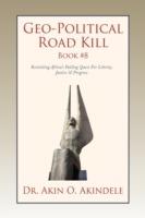 Geo-Political Road Kill Book #8 - Akin O Akindele - cover