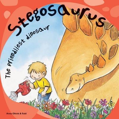 Stegosaurus: The Friendliest Dinosaur - Anna Obiols - cover