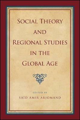 Social Theory and Regional Studies in the Global Age - cover