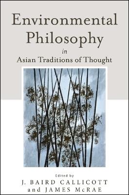 Environmental Philosophy in Asian Traditions of Thought - cover